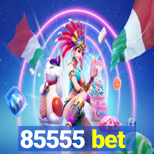 85555 bet